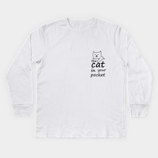 the cat in your pocket Kids Long Sleeve T-Shirt